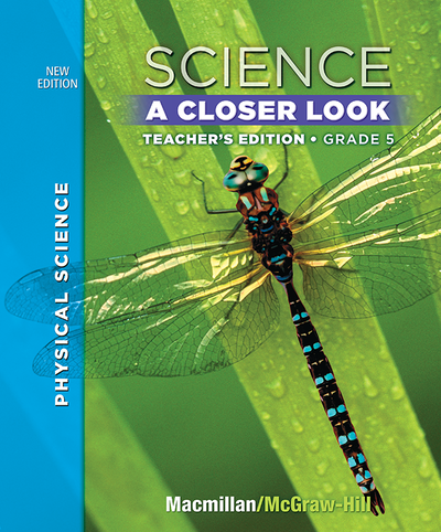 Science, A Closer Look, Grade 5, Teacher's Edition, Physical Science A Closer Look, Vol. 3'