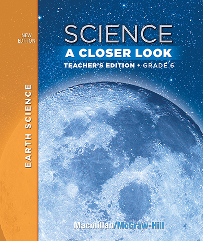 Science, A Closer Look, Grade 6, Teacher's Edition, Earth Science, Vol. 2