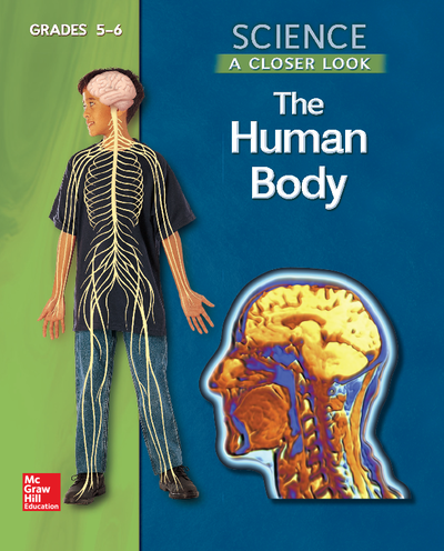 Science, A Closer Look, Grades 5-6, The Human Body Student Edition