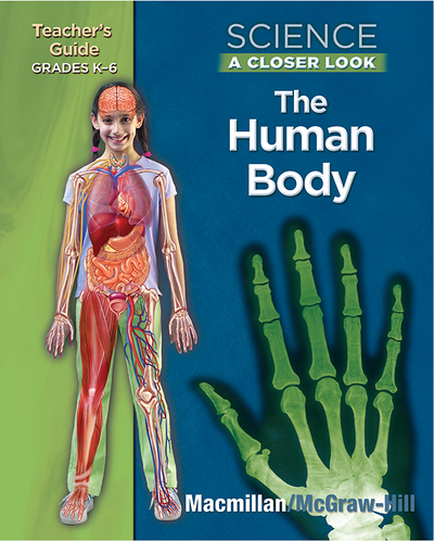 Science, A Closer Look, Grades K-6, The Human Body Teacher Guide