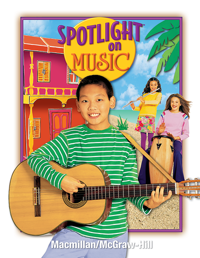 Spotlight on Music, Grade 6, Student Edition