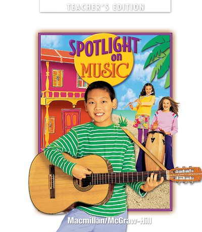 Spotlight on Music, Grade 6, Teachers Edition