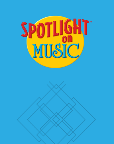 Spotlight on Music, Grade K, Teacher's Resource Masters