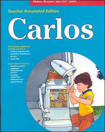 Merrill Reading Skilltext&reg; Series, Carlos Teacher Edition, Level 3.3