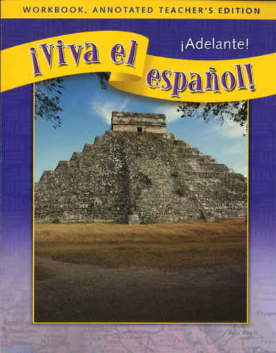 ¡Viva el español!: ¡Adelante!, Workbook, Annotated Teacher's Edition'