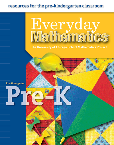 Everyday Mathematics, Grade Pre-K, Resources for the Pre-Kindergarten Classroom
