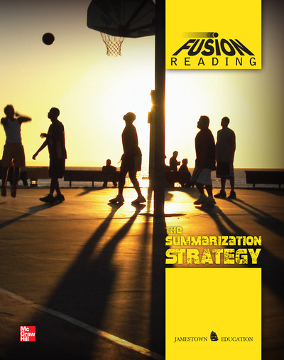 Fusion Reading, The Summarization Strategy, Student Edition