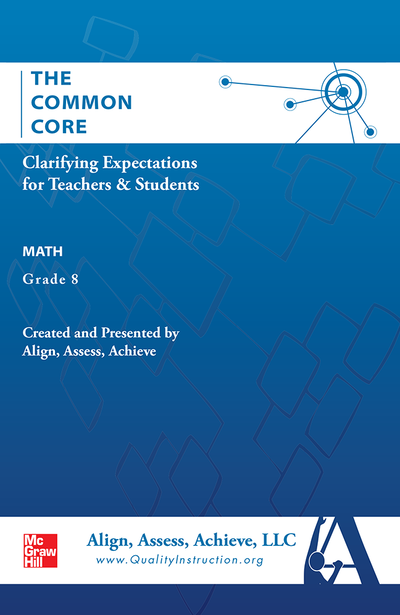 AAA The Common Core: Clarifying Expectations for Teachers and Students. Math, Grade 8