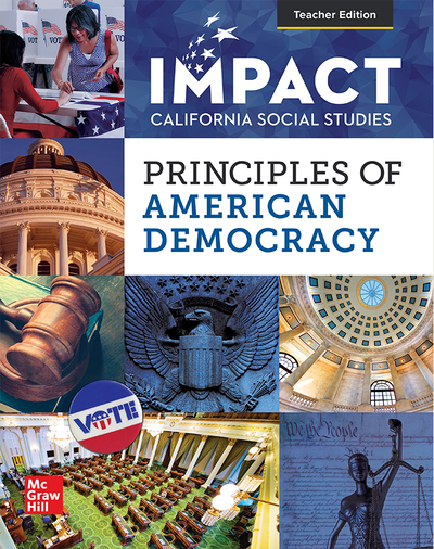 IMPACT: California, Grade 12, Teacher Edition, Principles of American Democracy