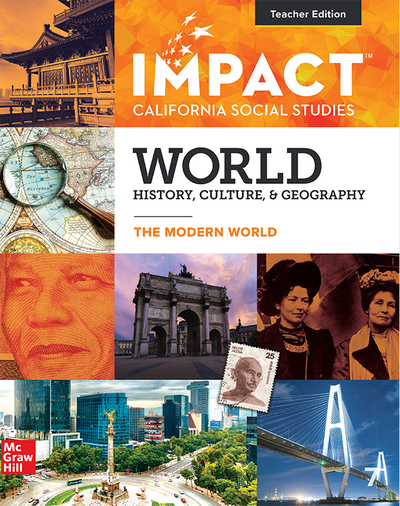 IMPACT: California, Grade 10, Teacher Edition, World History, Culture, & Geography, The Modern World