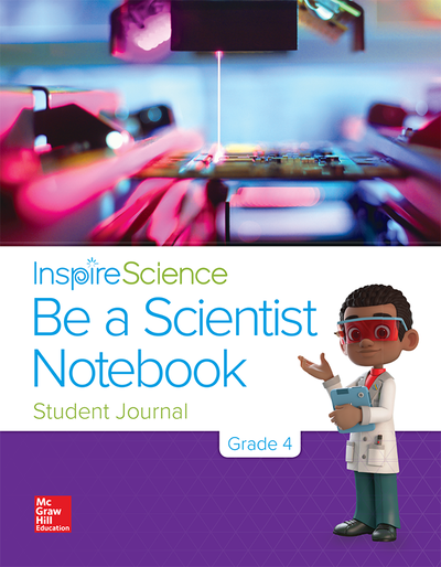 Inspire Science Grade 4, Be a Scientist Notebook