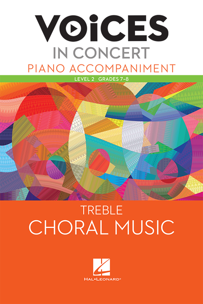 Hal Leonard Voices in Concert, Level 2 Treble Piano Accompaniment Book, Grades 7-8