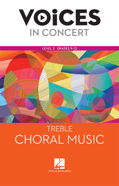 Hal Leonard Voices in Concert, Level 3 Treble Choral Music Book, Grades 9-12