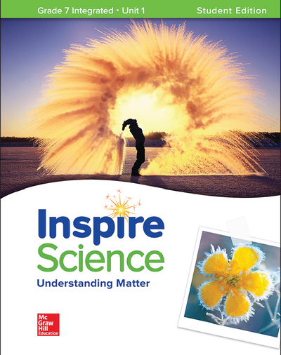 Inspire Science: Integrated G7 Write-In Student Edition Unit 1