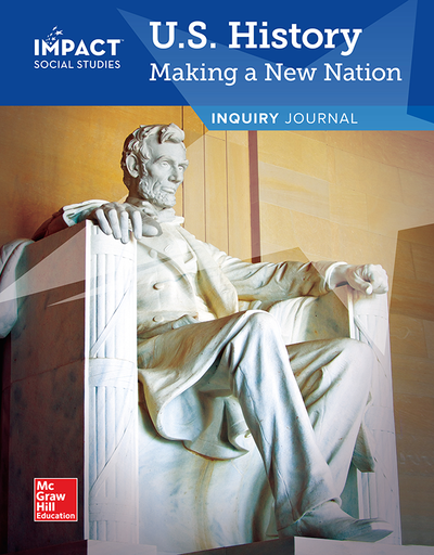 IMPACT Social Studies, U.S. History: Making a New Nation, Grade 5, Inquiry Journal