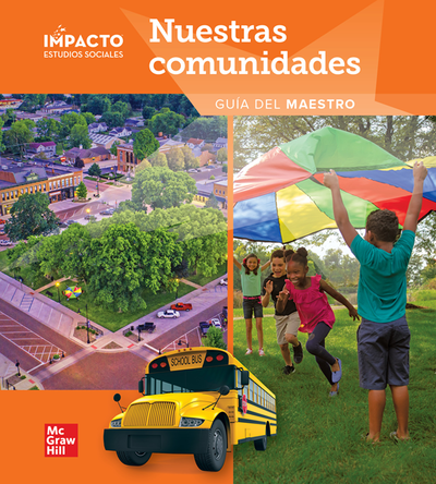 IMPACTO Social Studies, Nuestras comunidades, Grade 3, Teacher's Edition