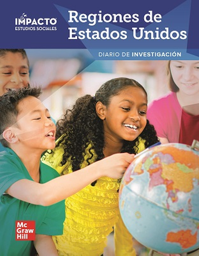 IMPACTO Social Studies, Regiones de Estados Unidos, Grade 4, Inquiry Journal