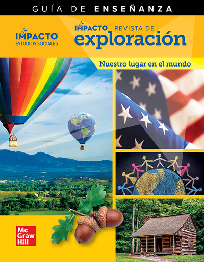 IMPACTO Social Studies, Nuestro lugar en el mundo, Grade 1, IMPACT Explorer Magazine Teaching Guide