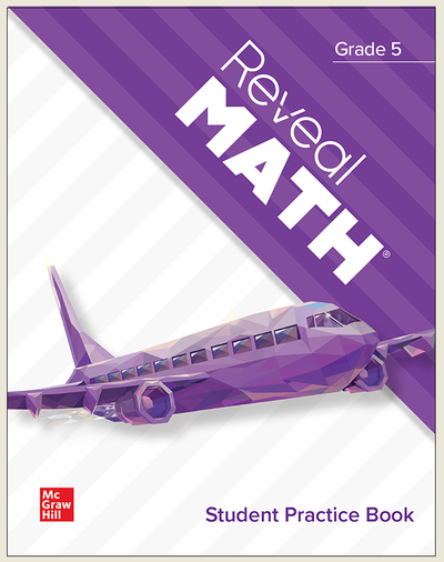 Reveal Math, Grade 5, Student Practice Book