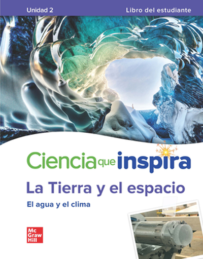 Inspire Science: Earth & Space Spanish Write-In Student Edition, Unit  2