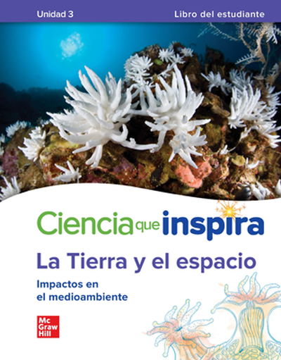 Inspire Science: Earth & Space Spanish Write-In Student Edition, Unit 3