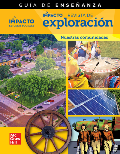 IMPACTO Social Studies, Nuestras comunidades, Grade 3, IMPACT Explorer Magazine Teaching Guide