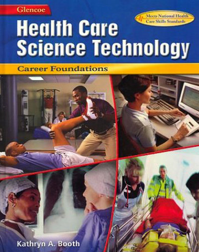 Health Care Science Technology: Career Foundations, Teacher's Annotated Edition