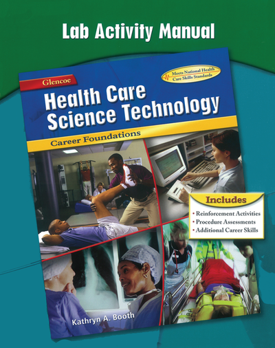 Health Care Science Technology: Career Foundations, Lab Activity Manual, TE