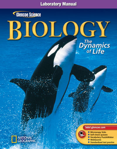 Glencoe Biology: The Dynamics of Life, Laboratory Manual, Teacher Edition
