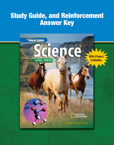 Glencoe iScience, Level Green, Grade 7, Study Guide and Reinforcement Answer Key