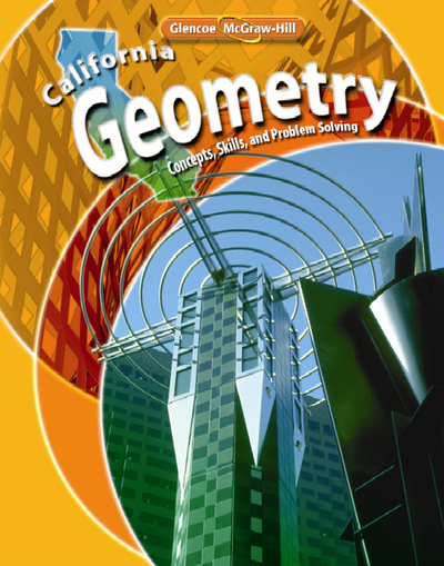 California Geometry: Concepts, Skills, and Problem Solving, Student Edition