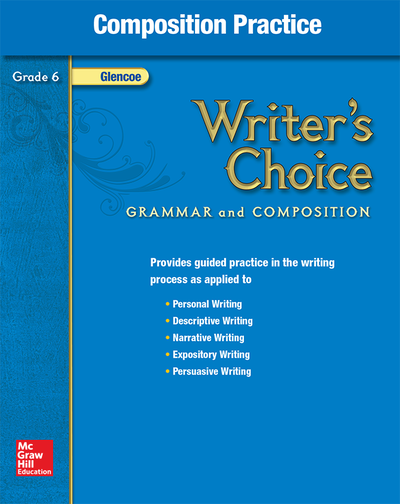 Writer's Choice, Grade 6, Composition Practice