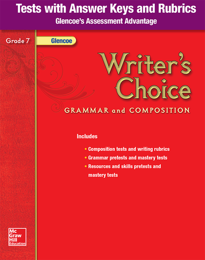 Writer's Choice, Grade 7, Tests with Answer Key and Rubrics