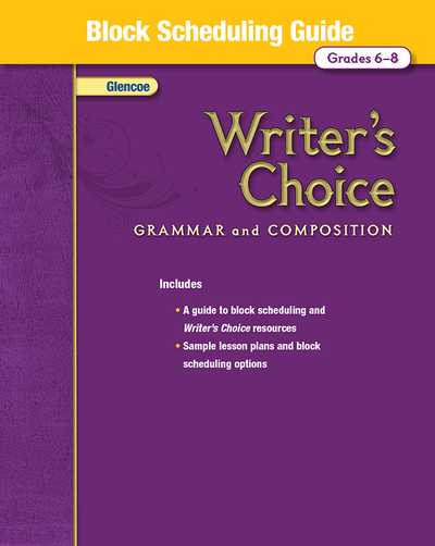 Writer's Choice, Grades 6-8, Block Scheduling Guide