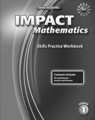 IMPACT Mathematics, Course 1, Skills Practice Workbook