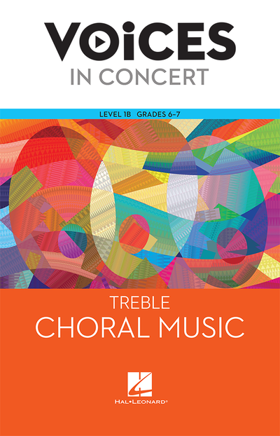 Hal Leonard Voices in Concert, Level 1B Treble Choral Music Book, Grades 6-7