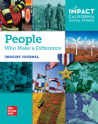 IMPACT: California, Grade 2, Inquiry Journal, People Who Make a Difference