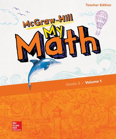 McGraw-Hill My Math, Grade 3, Teacher Edition, Volume 1