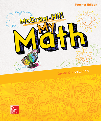 McGraw-Hill My Math, Grade K, Teacher Edition, Volume 1