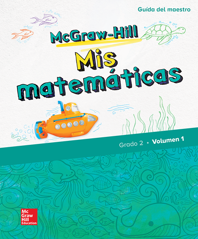 McGraw-Hill My Math, Grade 2, Spanish Teacher Edition, Volume 1