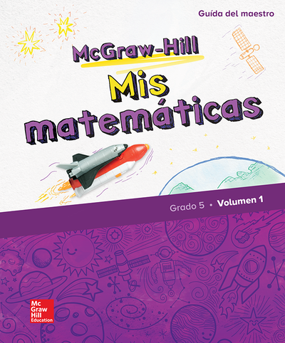 McGraw-Hill My Math, Grade 5, Spanish Teacher Edition, Volume 1