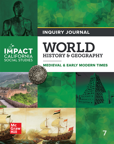 IMPACT: California, Grade 7, Inquiry Journal, World History & Geography, Medieval & Early Modern Times
