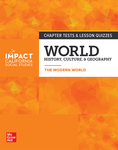 IMPACT: California, Grade 10, Chapter Tests and Lesson Quizzes, World History, Culture, & Geography, The Modern World