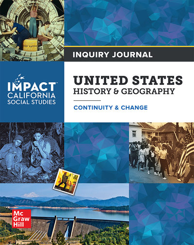 IMPACT: California, Grade 11, Inquiry Journal, United States History & Geography, Continuity and Change