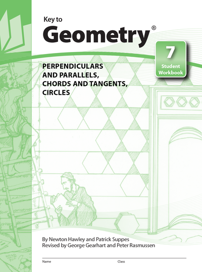 Key to Geometry, Book 7: Perpendiculars and Parallels, Chords and Tangents, Circles