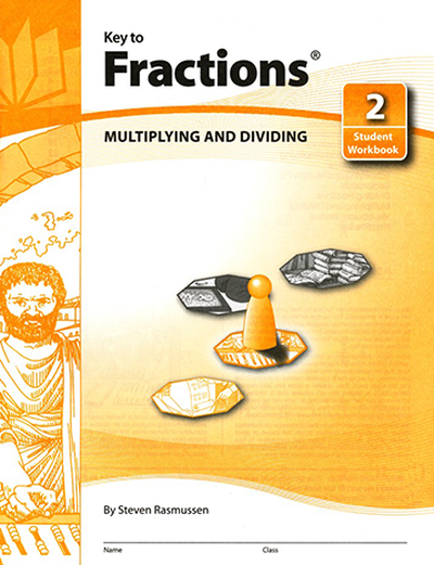 Key to Fractions, Book 2: Multiplying and Dividing