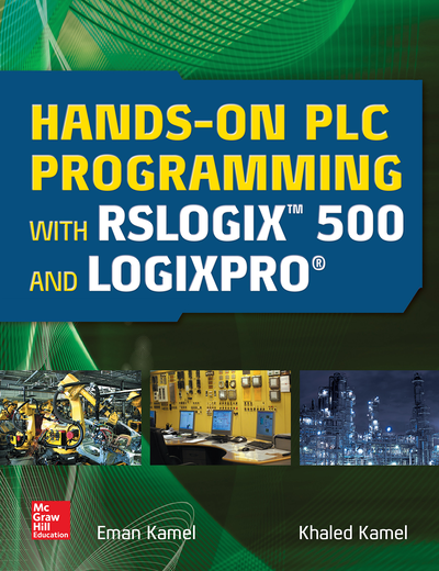 Hands On PLC Programming with RSLogix 500 and LogixPro