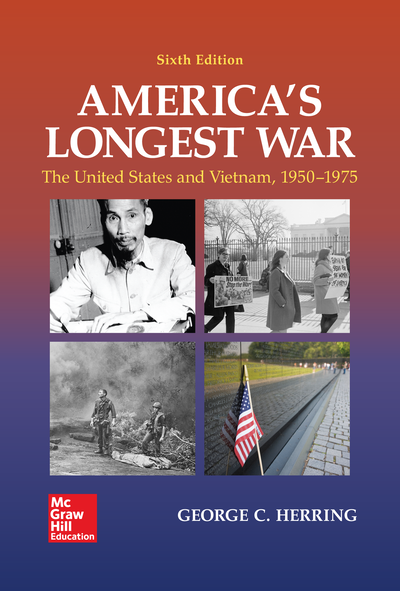 America's Longest War: The United States and Vietnam, 1950-1975