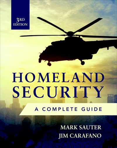 Homeland Security, Third Edition: A Complete Guide
