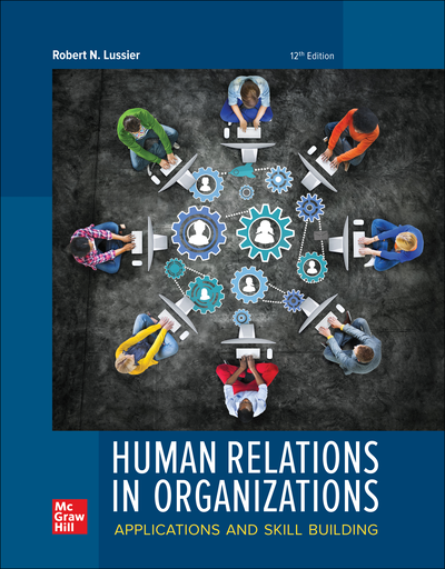 Human Relations in Organizations: Applications and Skill Building